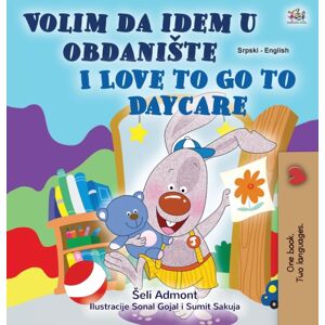 Kidkiddos Books Ltd. I Love To Go To Daycare (Serbian English Bilingual Children'S Book - Latin Alphabet) : Serbian - Latin Alphabet Kidkiddos Books Ltd. I Love To Go To Daycare (Serbian English Bilingual Children'S Book - Latin Alphabet) : Serbian - Latin Alphabet