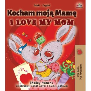 Kidkiddos Books Ltd. I Love My Mom (Polish English Bilingual Book For Kids) Kidkiddos Books Ltd. I Love My Mom (Polish English Bilingual Book For Kids)