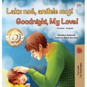 Kidkiddos Books Ltd. Goodnight, My Love! (Croatian English Bilingual Book For Kids) Kidkiddos Books Ltd. Goodnight, My Love! (Croatian English Bilingual Book For Kids)