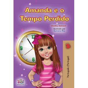 Kidkiddos Books Ltd. Amanda And The Lost Time (Portuguese Book For Kids- Portugal) : European Portuguese Kidkiddos Books Ltd. Amanda And The Lost Time (Portuguese Book For Kids- Portugal) : European Portuguese