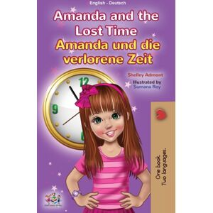 Kidkiddos Books Ltd. Amanda And The Lost Time (English German Bilingual Children'S Book) Kidkiddos Books Ltd. Amanda And The Lost Time (English German Bilingual Children'S Book)