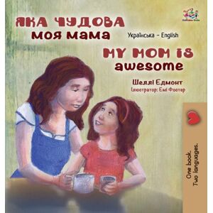 Kidkiddos Books Ltd. My Mom Is Awesome (Ukrainian English Bilingual Children'S Book) Kidkiddos Books Ltd. My Mom Is Awesome (Ukrainian English Bilingual Children'S Book)