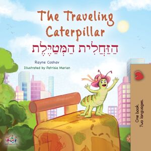 Kidkiddos Books Ltd. The Traveling Caterpillar (English Hebrew Bilingual Children'S Book) Kidkiddos Books Ltd. The Traveling Caterpillar (English Hebrew Bilingual Children'S Book)