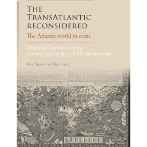 Manchester University Press The Transatlantic Reconsidered : The Atlantic World In Crisis Manchester University Press The Transatlantic Reconsidered : The Atlantic World In Crisis