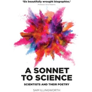 Manchester University Press A Sonnet To Science : Scientists And Their Poetry Manchester University Press A Sonnet To Science : Scientists And Their Poetry