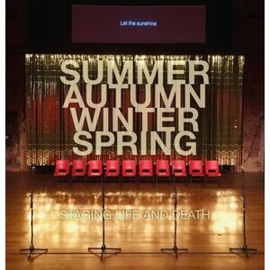 Manchester University Press Summer. Autumn. Winter. Spring. Staging Life And Death Manchester University Press Summer. Autumn. Winter. Spring. Staging Life And Death