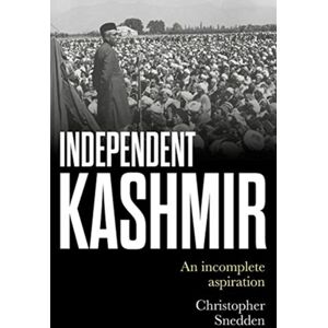 Manchester University Press Independent Kashmir : An Incomplete Aspiration Manchester University Press Independent Kashmir : An Incomplete Aspiration
