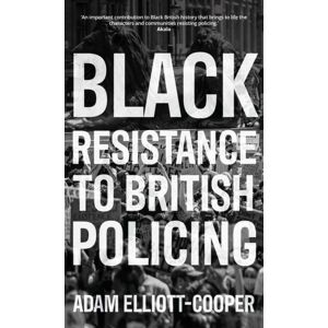 Manchester University Press Black Resistance To British Policing Manchester University Press Black Resistance To British Policing