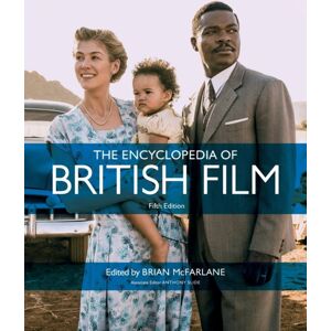 Manchester University Press The Encyclopedia Of British Film : Fifth Edition Manchester University Press The Encyclopedia Of British Film : Fifth Edition
