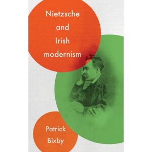 Manchester University Press Nietzsche And Irish Modernism Manchester University Press Nietzsche And Irish Modernism