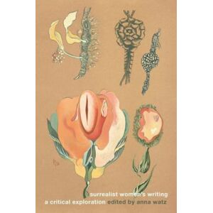 Manchester University Press Surrealist Women'S Writing : A Critical Exploration Manchester University Press Surrealist Women'S Writing : A Critical Exploration