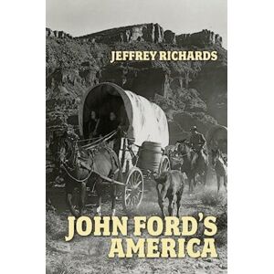 Manchester University Press John Ford'S America Manchester University Press John Ford'S America
