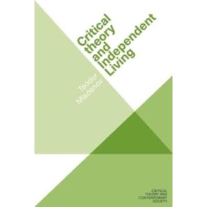 Manchester University Press Critical Theory And Independent Living Manchester University Press Critical Theory And Independent Living
