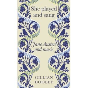 Manchester University Press She Played And Sang : Jane Austen And Music Manchester University Press She Played And Sang : Jane Austen And Music