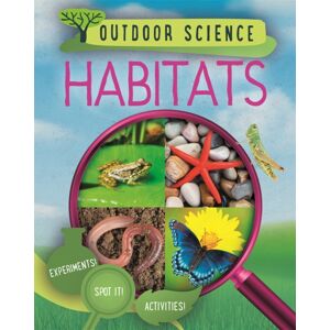 Hachette Children's Group Outdoor Science: Habitats Hachette Children's Group Outdoor Science: Habitats