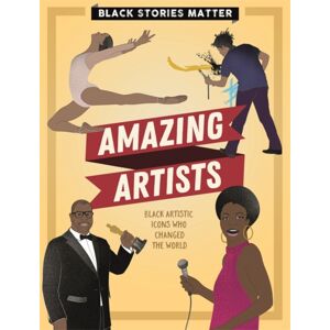Hachette Children's Group Black Stories Matter: Amazing Artists Hachette Children's Group Black Stories Matter: Amazing Artists