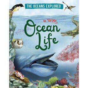 Hachette Children's Group The Oceans Explored: Ocean Life Hachette Children's Group The Oceans Explored: Ocean Life