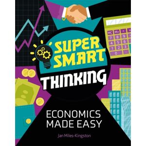 Hachette Children's Group Super Thinking: Economics Made Easy Hachette Children's Group Super Thinking: Economics Made Easy