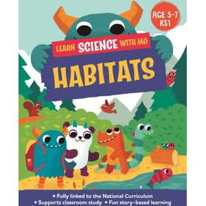 Hachette Children's Group Learn Science With Mo: Habitats Hachette Children's Group Learn Science With Mo: Habitats