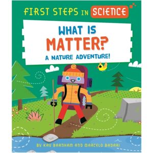 Hachette Children's Group First Steps In Science: First Steps In Science: What Is Matter? Hachette Children's Group First Steps In Science: First Steps In Science: What Is Matter?