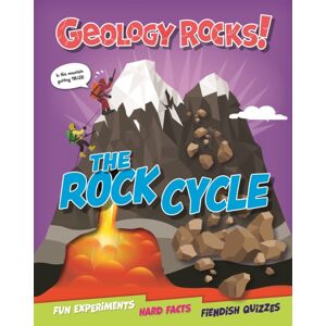 Hachette Children's Group Geology Rocks!: The Rock Cycle Hachette Children's Group Geology Rocks!: The Rock Cycle