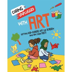 Hachette Children's Group Coding Unplugged: With Art Hachette Children's Group Coding Unplugged: With Art