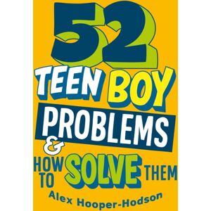 Hachette Children's Group Problem Solved: 52 Teen Boy Problems & How To Solve Them Hachette Children's Group Problem Solved: 52 Teen Boy Problems & How To Solve Them
