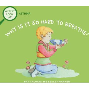 Hachette Children's Group A First Look At: Asthma: Why Is It So Hard To Breathe? Hachette Children's Group A First Look At: Asthma: Why Is It So Hard To Breathe?