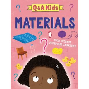 Hachette Children's Group Q And A Kids: Materials Hachette Children's Group Q And A Kids: Materials