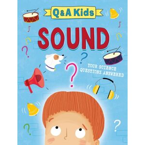 Hachette Children's Group Q And A Kids: Sound Hachette Children's Group Q And A Kids: Sound