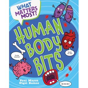 Hachette Children's Group What Matters Most?: Human Body Bits Hachette Children's Group What Matters Most?: Human Body Bits