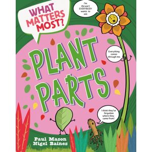 Hachette Children's Group What Matters Most?: Plant Parts Hachette Children's Group What Matters Most?: Plant Parts