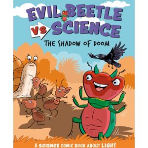 Hachette Children's Group Evil Beetle Versus Science: The Shadow Of Doom : A Science Comic Book About Light Hachette Children's Group Evil Beetle Versus Science: The Shadow Of Doom : A Science Comic Book About Light