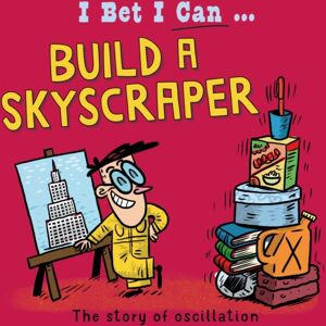 Hachette Children's Group I Bet I Can: Build A Skyscraper Hachette Children's Group I Bet I Can: Build A Skyscraper