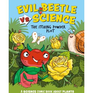 Hachette Children's Group Evil Beetle Versus Science: The Itching Powder Plot : A Science Comic Book About Plants Hachette Children's Group Evil Beetle Versus Science: The Itching Powder Plot : A Science Comic Book About Plants
