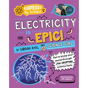 Hachette Children's Group Surprised By Science: Electricity Is Epic! Hachette Children's Group Surprised By Science: Electricity Is Epic!