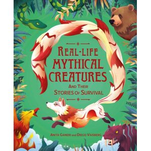 Hachette Children's Group Real-Life Mythical Creatures And Their Stories Of Survival Hachette Children's Group Real-Life Mythical Creatures And Their Stories Of Survival