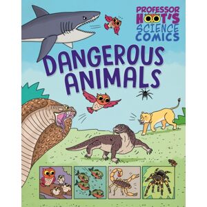 Hachette Children's Group Professor Hoot'S Science Comics: Dangerous Animals Hachette Children's Group Professor Hoot'S Science Comics: Dangerous Animals