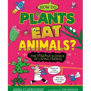 Hachette Children's Group Strange Science: How Do Plants Eat Animals? The Strange Science Of Living Things Hachette Children's Group Strange Science: How Do Plants Eat Animals? The Strange Science Of Living Things