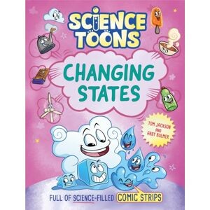 Hachette Children's Group Science Toons: Changing States Hachette Children's Group Science Toons: Changing States