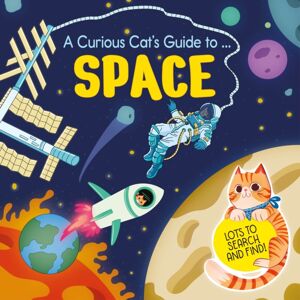 Hachette Children's Group A Curious Cat'S Guide To: Space Hachette Children's Group A Curious Cat'S Guide To: Space