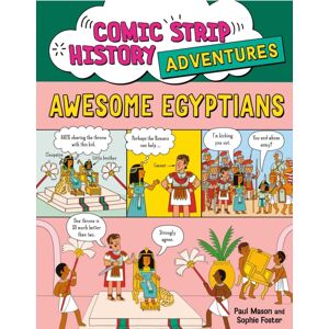 Hachette Children's Group Comic Strip History Adventures: Awesome Egyptians Hachette Children's Group Comic Strip History Adventures: Awesome Egyptians