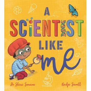 Hachette Children's Group A Scientist Like Me Hachette Children's Group A Scientist Like Me