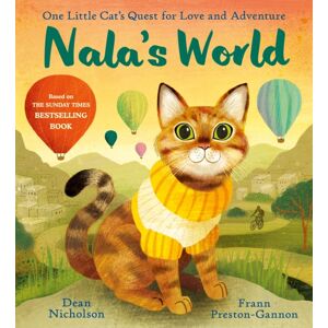 Hachette Children's Group Nala'S World : One Little Cat'S Quest For Love And Adventure Hachette Children's Group Nala'S World : One Little Cat'S Quest For Love And Adventure