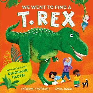 Hachette Children's Group We Went To Find A T. Rex Hachette Children's Group We Went To Find A T. Rex