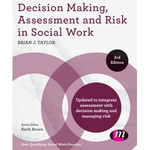 Sage Publications Ltd Decision Making, Assessment And Risk In Social Work Sage Publications Ltd Decision Making, Assessment And Risk In Social Work