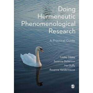 Sage Publications Ltd Doing Hermeneutic Phenomenological Research : A Practical Guide Sage Publications Ltd Doing Hermeneutic Phenomenological Research : A Practical Guide