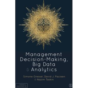 Sage Publications Ltd Management Decision-Making, Big Data And Analytics Sage Publications Ltd Management Decision-Making, Big Data And Analytics