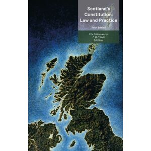Bloomsbury Publishing PLC Scotland’s Constitution: Law And Practice Bloomsbury Publishing PLC Scotland’s Constitution: Law And Practice