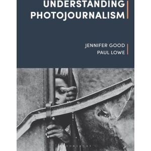 Taylor & Francis Ltd Understanding Photojournalism Taylor & Francis Ltd Understanding Photojournalism